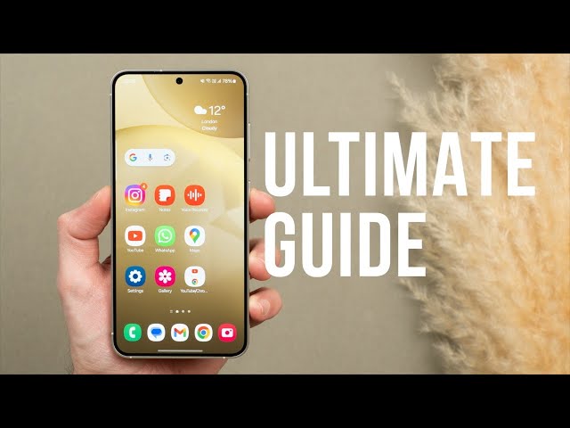 Galaxy S24 Ultimate Guide + Hidden Features and Top Tips!