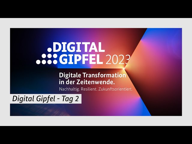 Digital-Gipfel 2023 - Livestream Tag 2