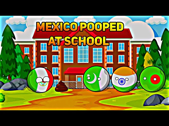 [MEXICO POOPED AT SCHOOL]😆💩🏫 In Nutshell || [FUNNY]🤣🥶💀#shorts #countryballs #geography #mapping