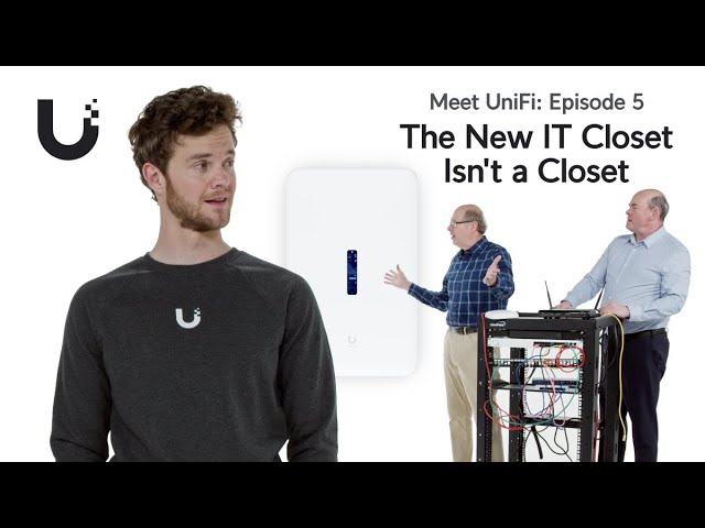 Meet UniFi - The New IT Closet Isn't a Closet