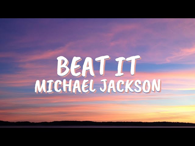 Michael Jackson - Beat It (Lyrics)