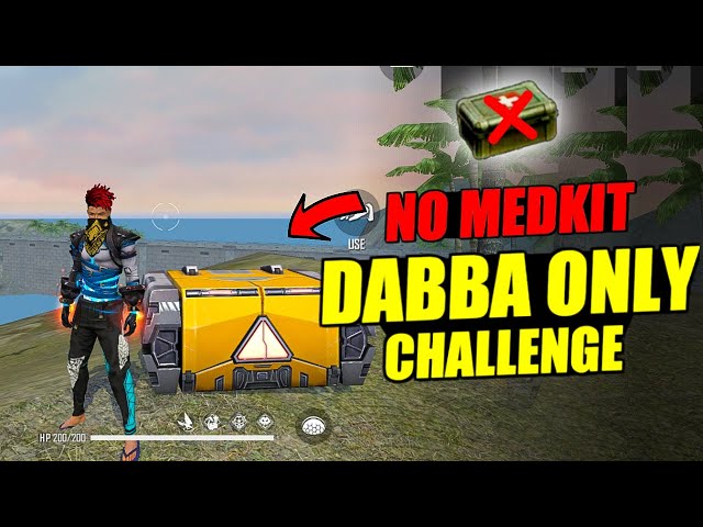 No Medkit Dabba Only Challenge