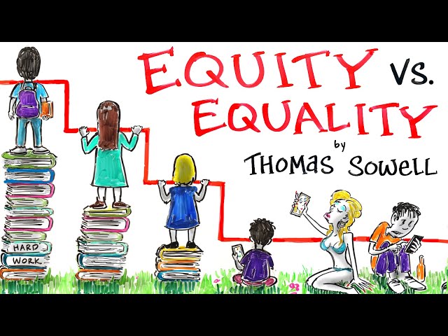 Equity: The Thief of Human Potential - Thomas Sowell