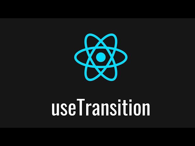 First Look at React useTransition Hook