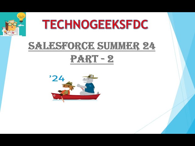 Salesforce Summer 24 Features Part 2