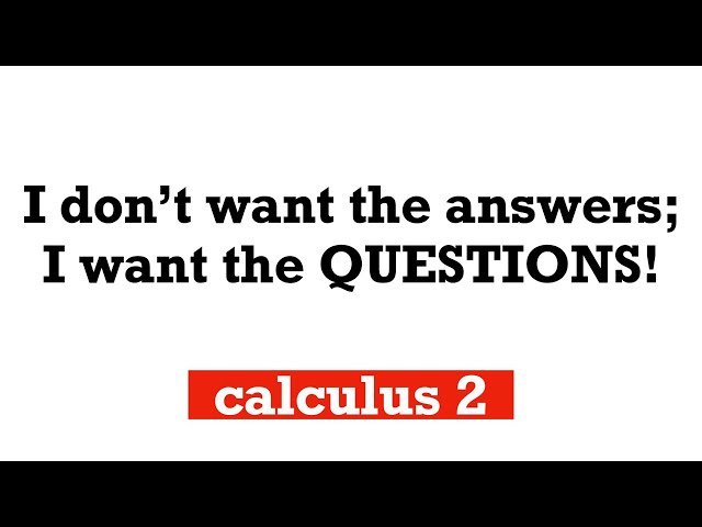 How I Make My Calculus Exams Harder!
