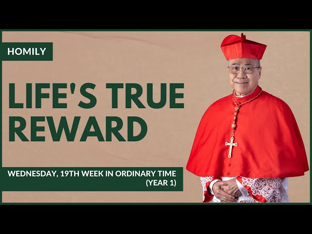 Life's True Reward - William Cardinal Goh (Homily - 16 Aug 2023)