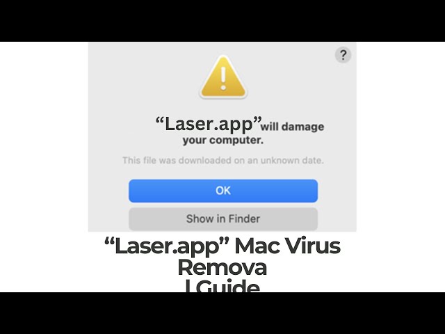 "Laser.app" Will Damage Your Computer Mac Virus - Removal [Fix]