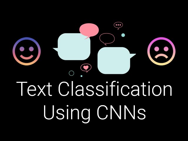 8. Text Classification Using Convolutional Neural Networks