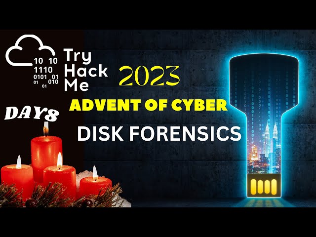 TryHackMe - Advent of Cyber 2023 - Day 8 Walkthrough | Disk Forensics