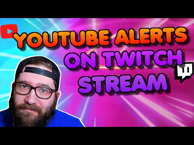How to Get Youtube Sub Alerts on Your Twitch Stream | Subscriber Alert