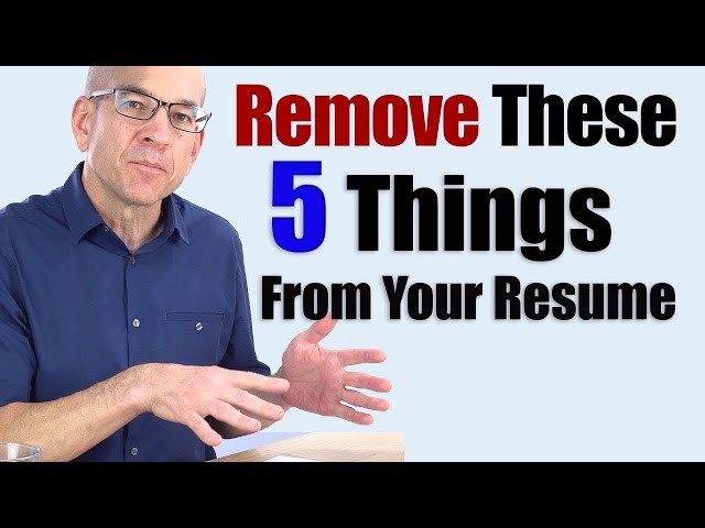 5 Things You Don't Need on Your Resume Anymore