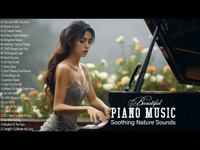 Relaxing Piano Love Songs 80's 90's - Peaceful Music With Nature Sound For Stress Relief, Studying