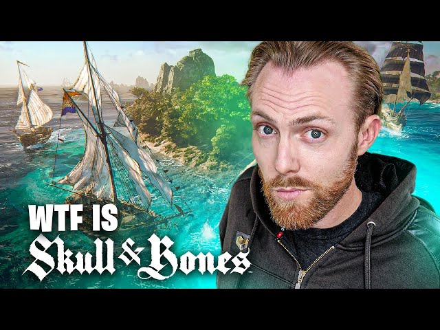 WTF is Skull & Bones?
