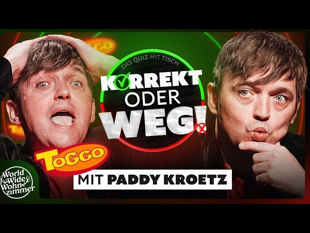 KORREKT oder WEG! (mit Ex-TOGGO-Star Paddy Kroetz)