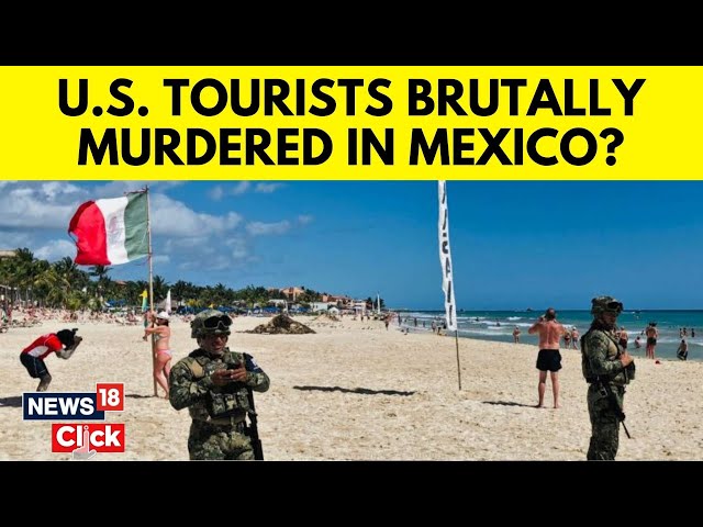 U.S News | 3 Tourist Bodies Found In State Of Baja California Who Went Missing In Mexico | G18V