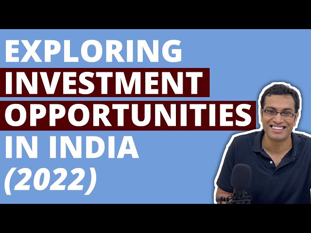 Exploring Investment Opportunities in India in 2022 | Akshat Shrivastava