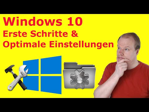 Windows 10: Erste Schritte und optimale Einstellungen