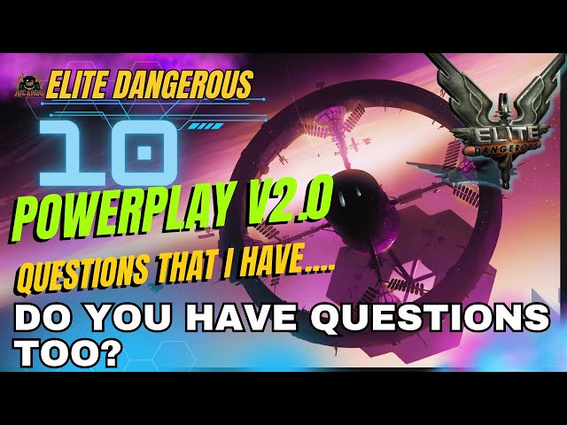 PowerPlay Version 2 - I have questions FDEV // Elite Dangerous