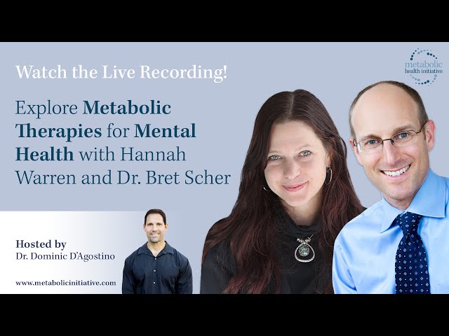 Exploring Metabolic Therapies For Mental Health with Hannah Warren and Dr. Bret Scher