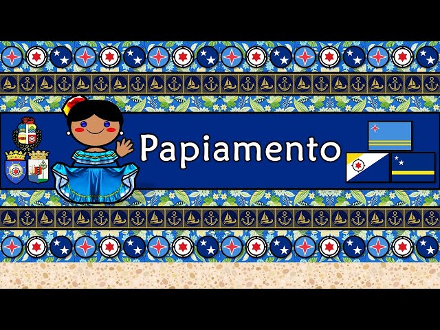 PAPIAMENTO LANGUAGE & THE ABC ISLANDS