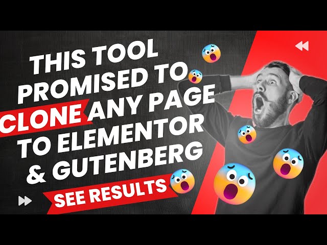 How to Clone a Website - This Site Promised to Clone Any Website to Elementor & Guternberg