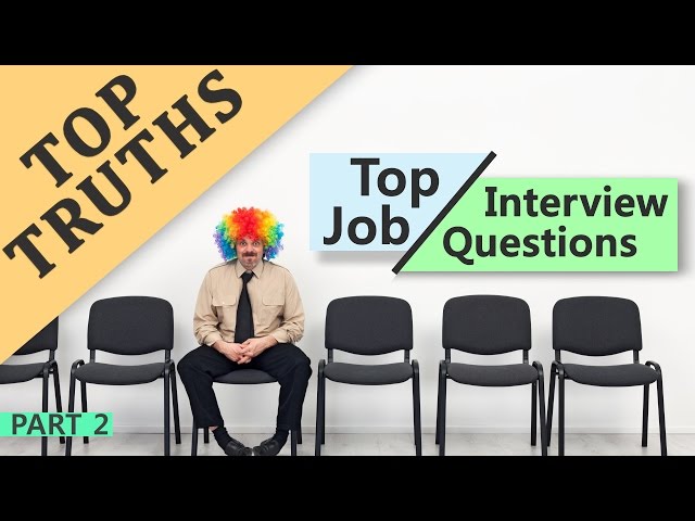 Top Job Interview Questions (Part 2)
