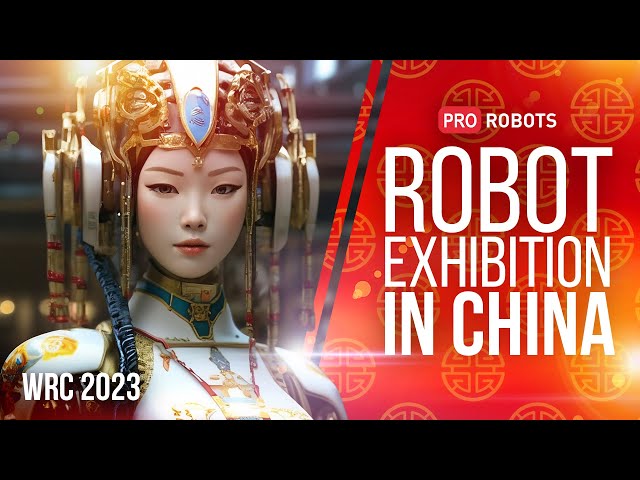 WRC 2023 - China's largest robot exhibition | Robots and technologies at the exhibition in China