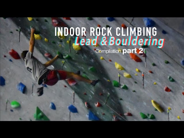 Indoor Rock Climbing & Bouldering Compilation Pt. 2