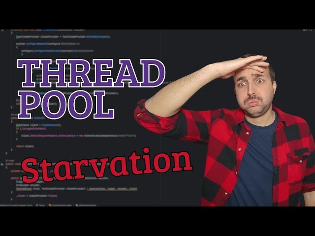Thread pool Starvation y porque saber programar bien importa