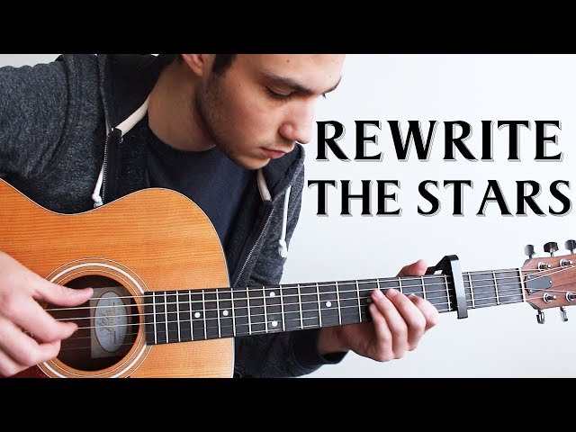 Rewrite The Stars - The Greatest Showman (Fingerstyle Guitar Cover)