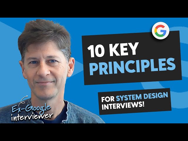 System Design Interviews: 10 Key Principles (with ex-Google EM)