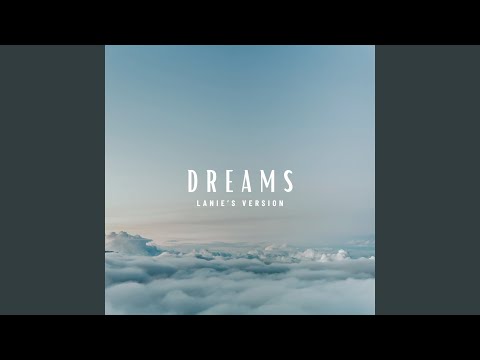 Dreams (Lanie's Version)