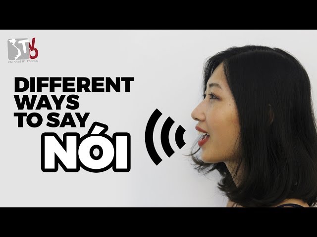Different Ways to say "Nói" | Learn Vietnamese with TVO