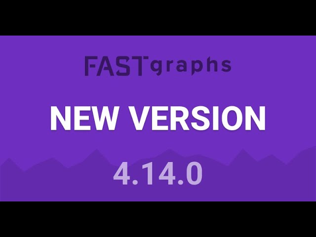 FAST Graphs Release of Version 4.14