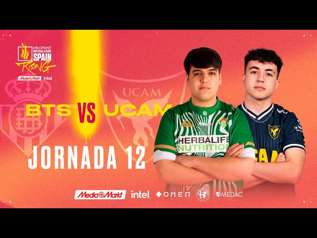 Herbalife Real Betis VS UCAM Tokiers - JORNADA 12 - VALORANT RISING MEDIAMARKT INTEL - SPLIT 2 2022