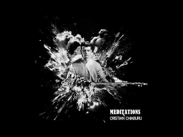Cristian Chiaburu - Meditations (2023) [Full Album]