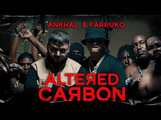 ANKHAL ❌ FARRUKO - ALTERED 🧬 CARBON (OFFICIAL MUSIC VIDEO)