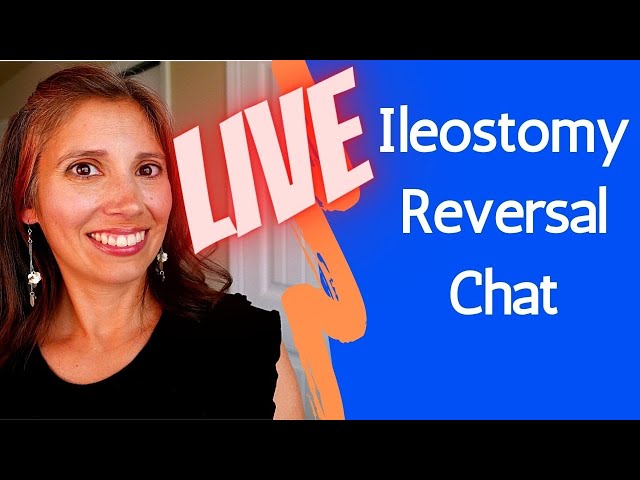 Ileostomy Reversal Live Chat