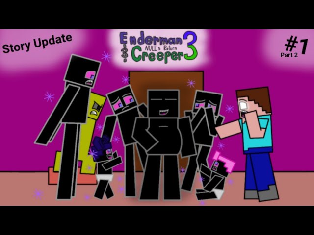 "Enderman and Creeper 3" Story Update #1 (Part 2)