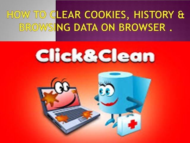 How To Clear Cookies, History & Browsing Data On Browser .