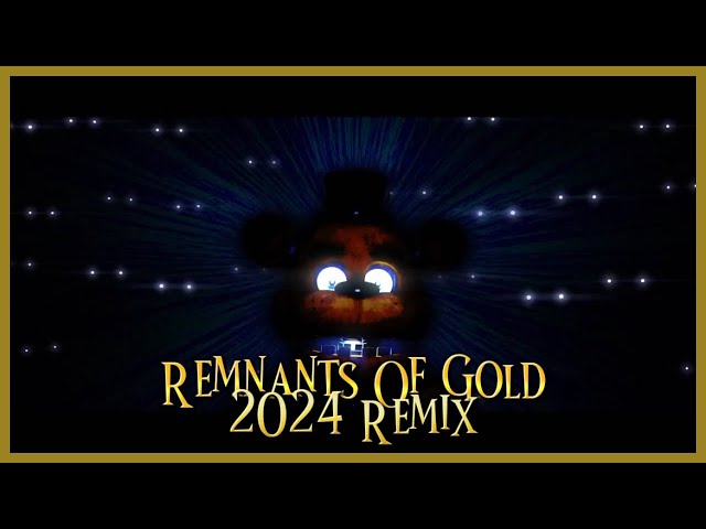 FNAF 1 SONG ▶ "Remnants Of Gold" (2024 Remix) | Lyric Video | @Tynado |