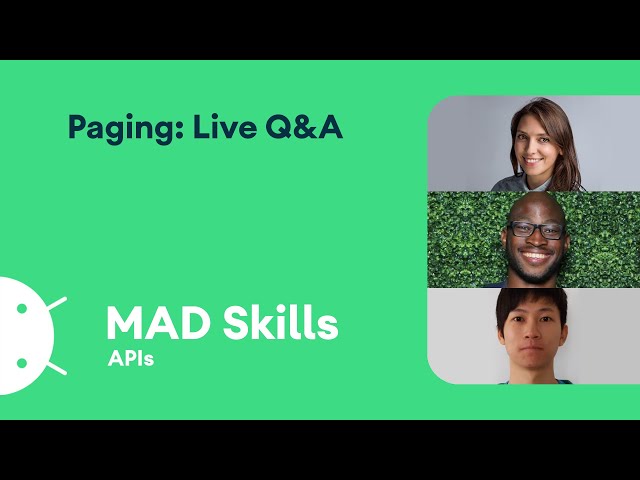 Paging: Live Q&A - MAD Skills