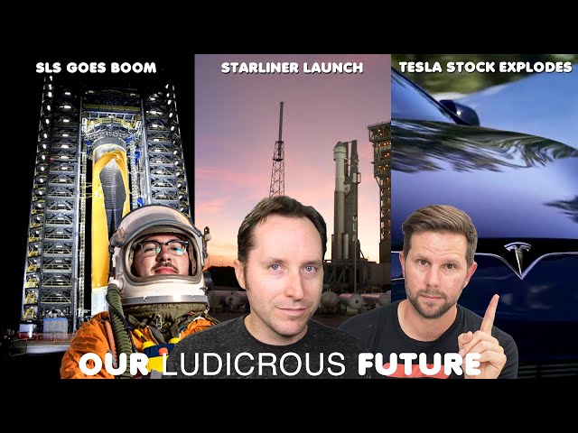 NASA SLS goes Boom, Boeing Starliner set to Launch, and Tesla stock Explodes - Ep 64