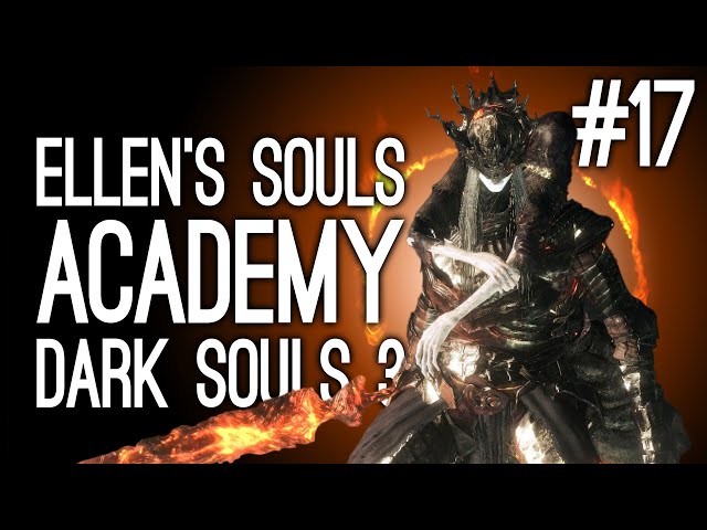 Playing Dark Souls 3 for the First Time! Ellen vs the Twin Princes - Ellen's Souls Academy