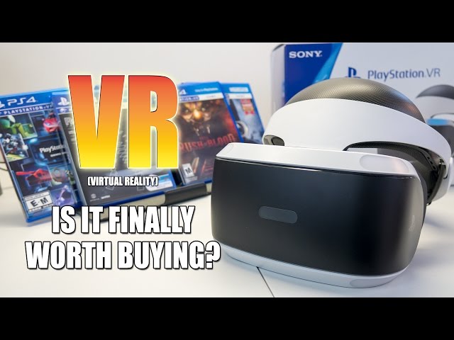 VR - Virtual Reality: Finally worth buying? (PSVR, Oculus Rift, HTC Vive)