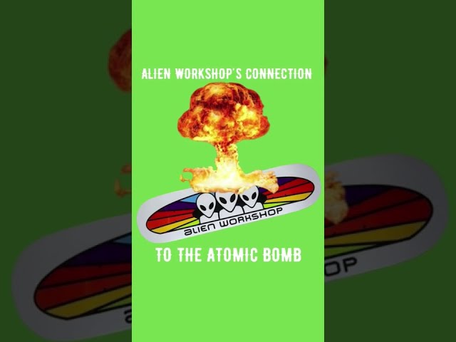 Did You Know? Alien Workshop's connection to the atomic bomb?! #shorts