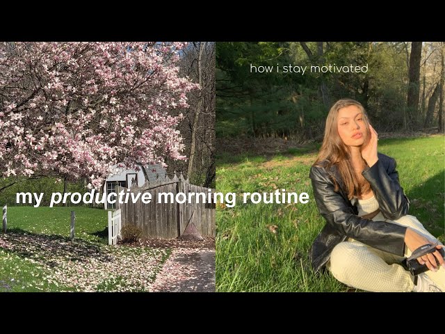 my PRODUCTIVE morning routine! (how I stay motivated)