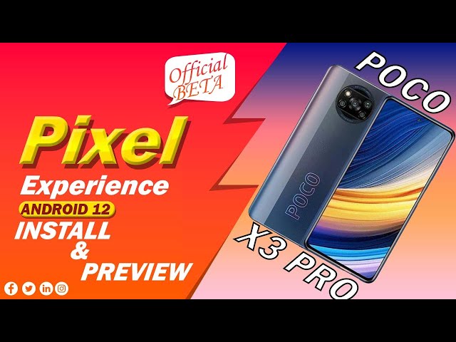 POCO X3 PRO ANDROID 12 | Official Pixel Experience Beta Install Guide With Download Links