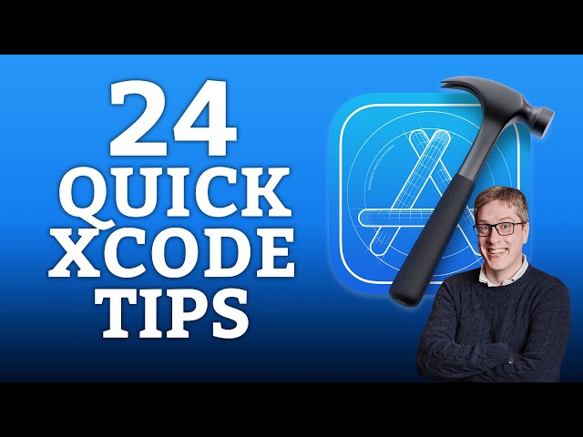 24 Xcode Tips in 15 Minutes